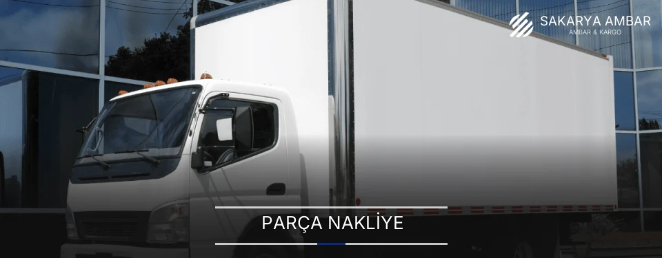 Sakarya Parça Nakliye Ambar Firmaları