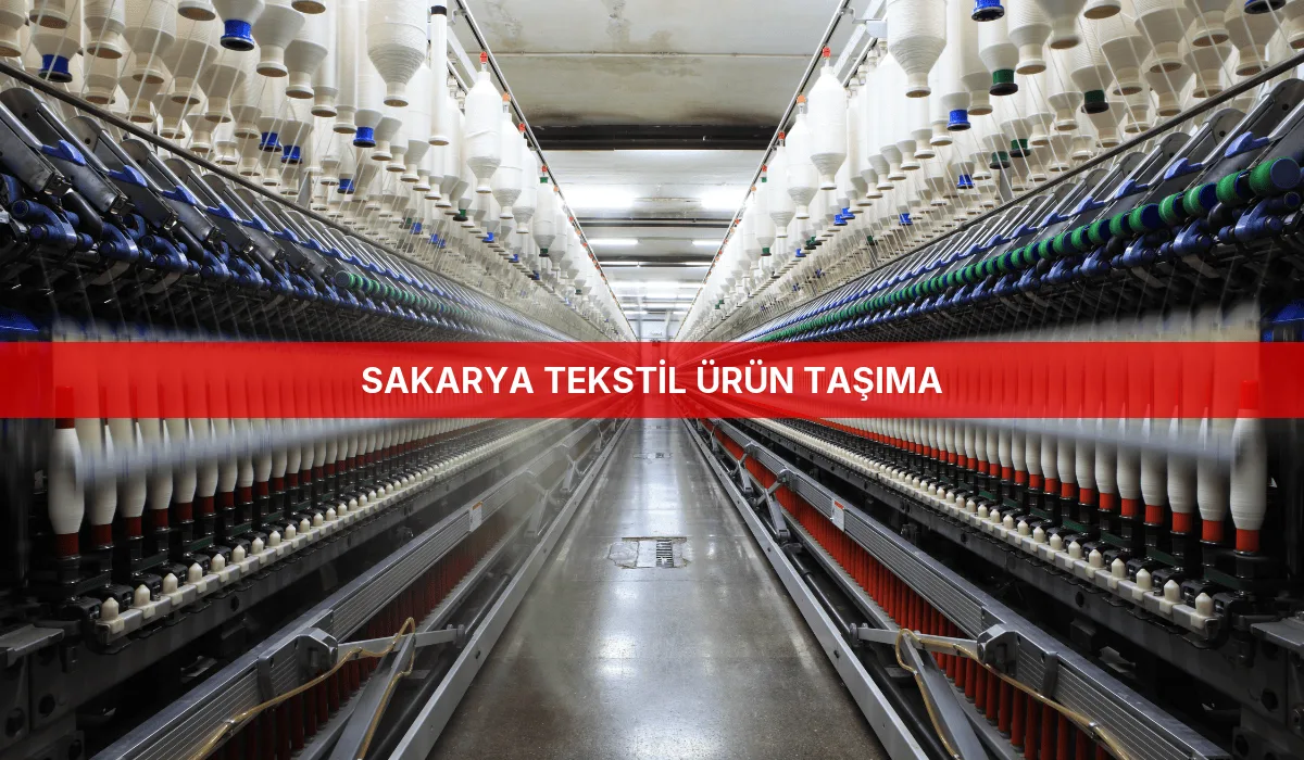 Sakarya Tekstil Ürün Taşıma